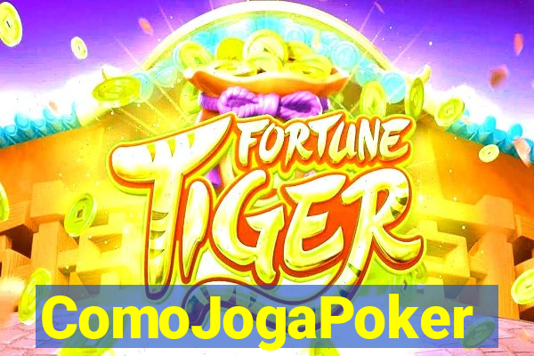 ComoJogaPoker