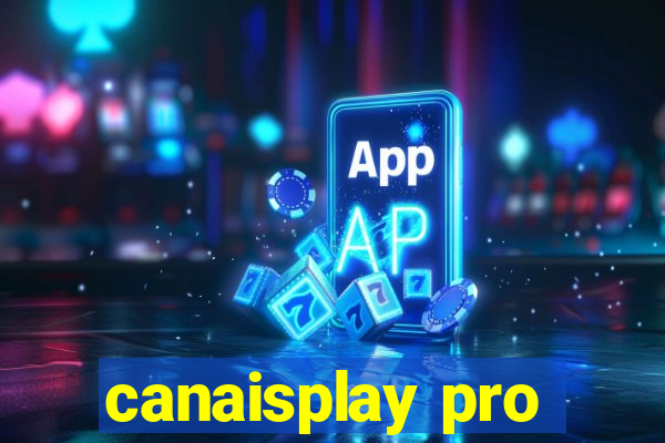 canaisplay pro