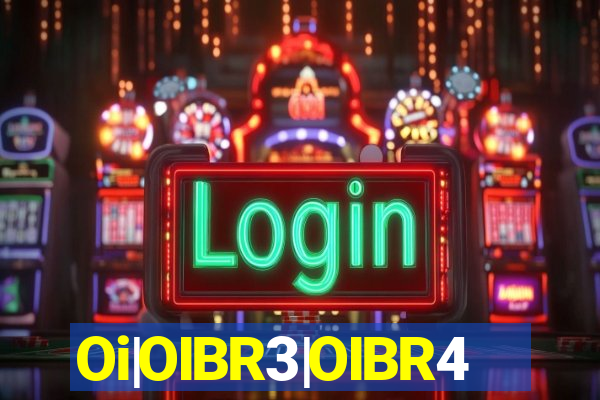 Oi|OIBR3|OIBR4