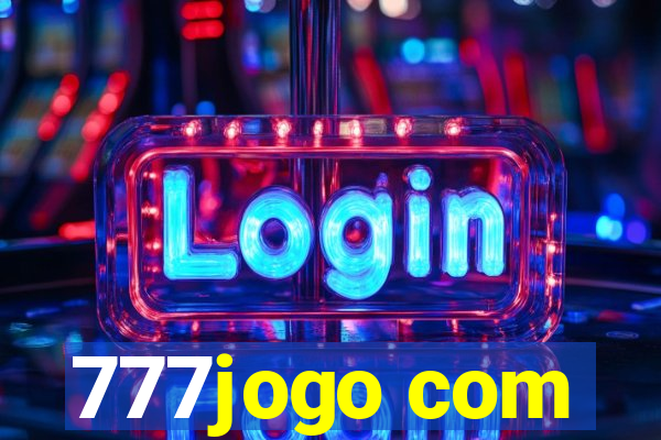 777jogo com