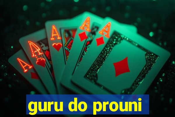 guru do prouni