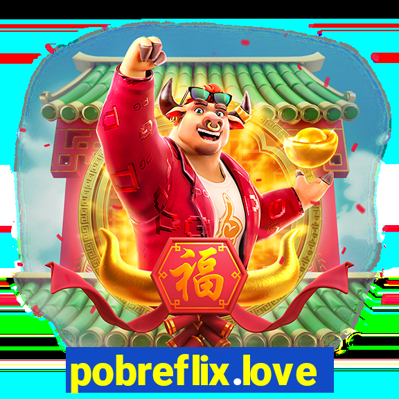 pobreflix.love