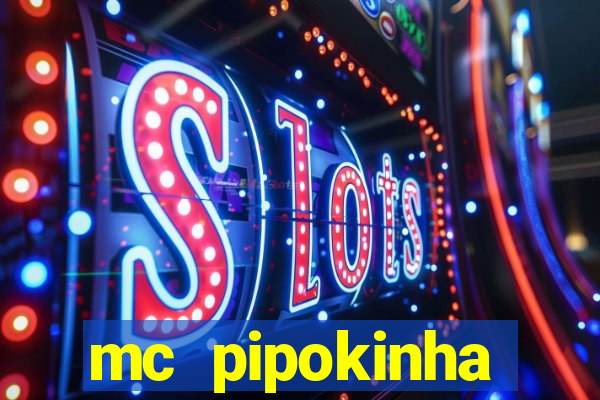 mc pipokinha privacy vazados