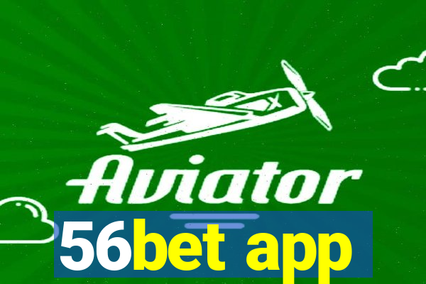56bet app