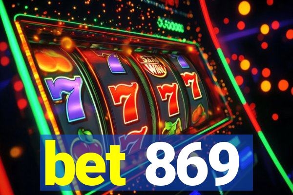 bet 869