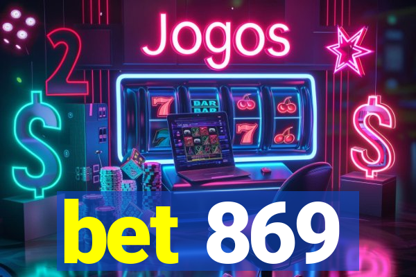 bet 869