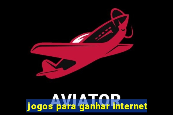 jogos para ganhar internet