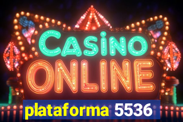 plataforma 5536