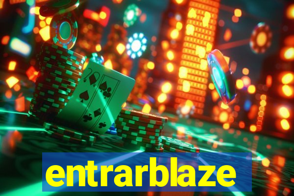 entrarblaze