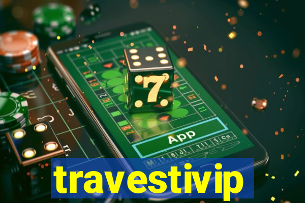 travestivip