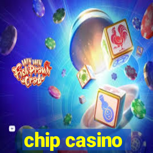 chip casino