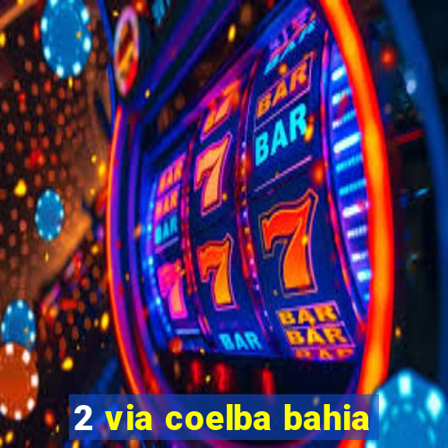 2 via coelba bahia