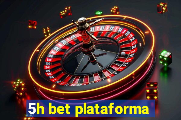 5h bet plataforma