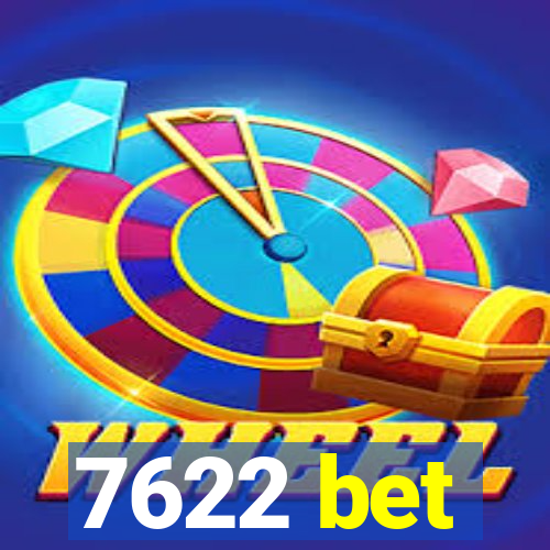 7622 bet