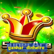 ganhar dinheiro jogando sem depositar nada