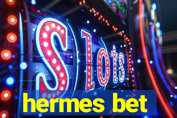 hermes bet