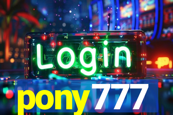 pony777