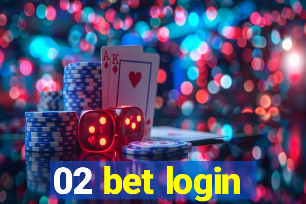 02 bet login