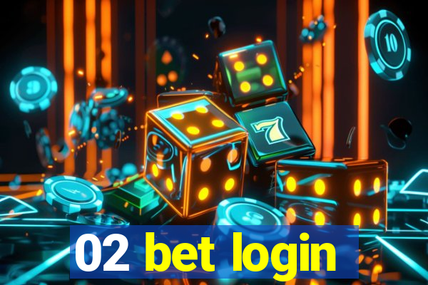 02 bet login