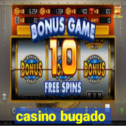 casino bugado