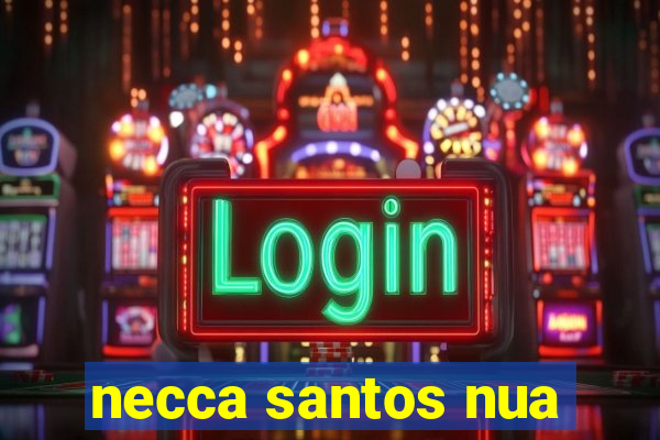 necca santos nua
