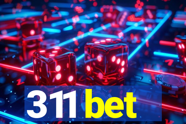 311 bet