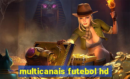 multicanais futebol hd