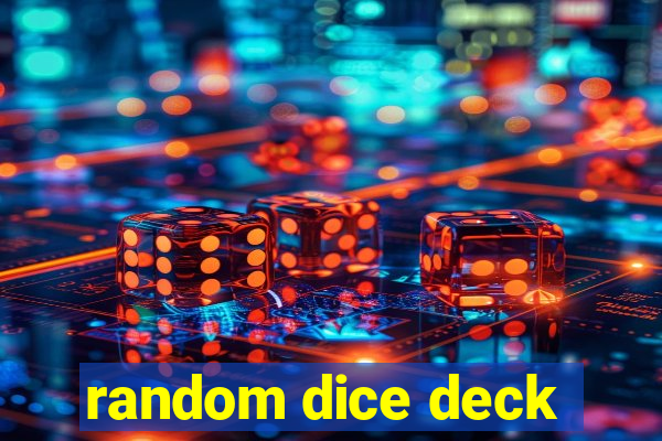 random dice deck
