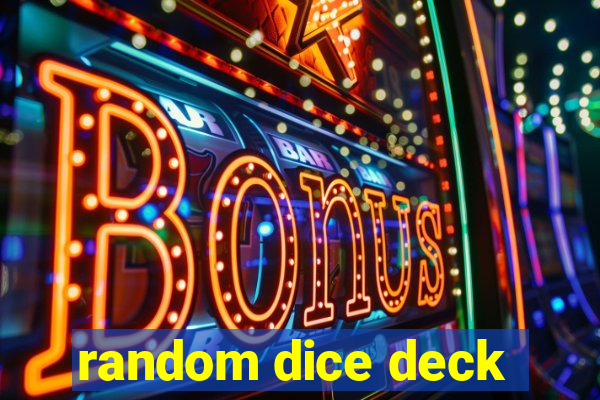 random dice deck