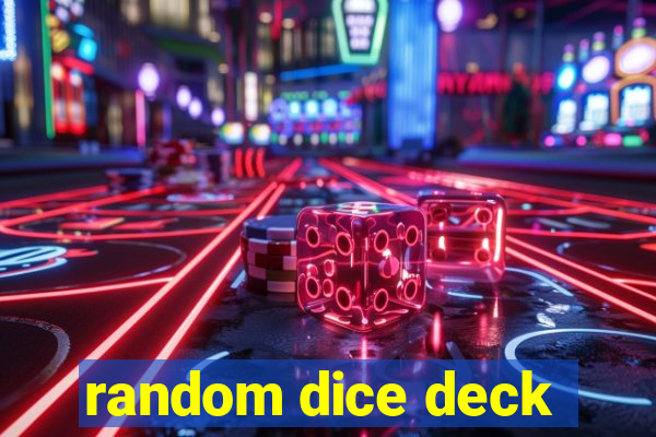random dice deck
