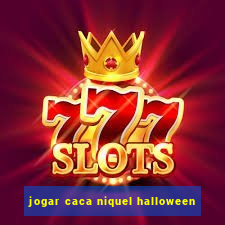 jogar caca niquel halloween