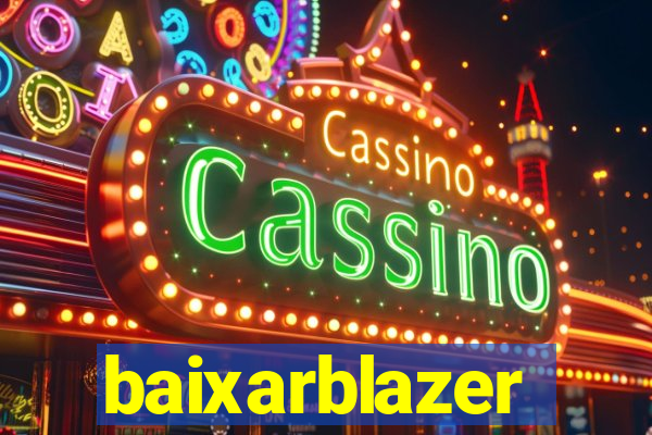 baixarblazer