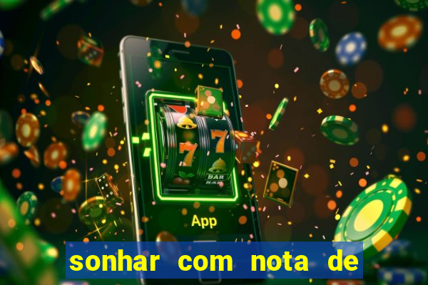 sonhar com nota de 100 reais jogo do bicho