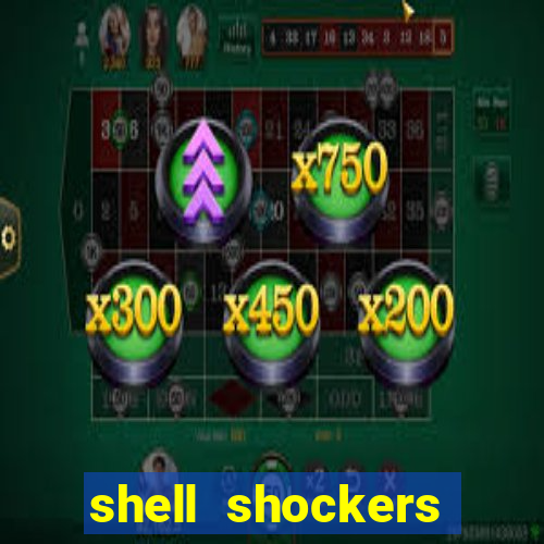 shell shockers unblocked links