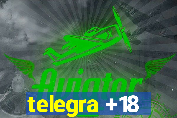 telegra +18