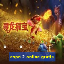 espn 2 online gratis