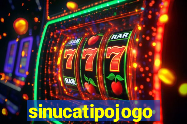 sinucatipojogo