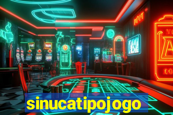 sinucatipojogo