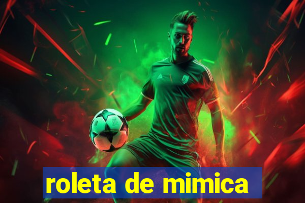 roleta de mimica