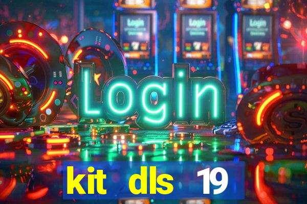 kit dls 19 manchester city