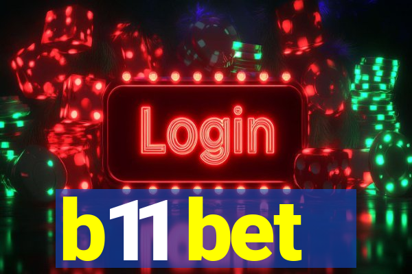 b11 bet