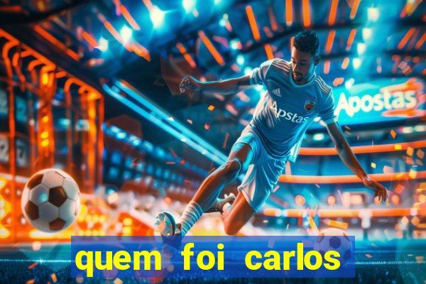 quem foi carlos eduardo fortuna